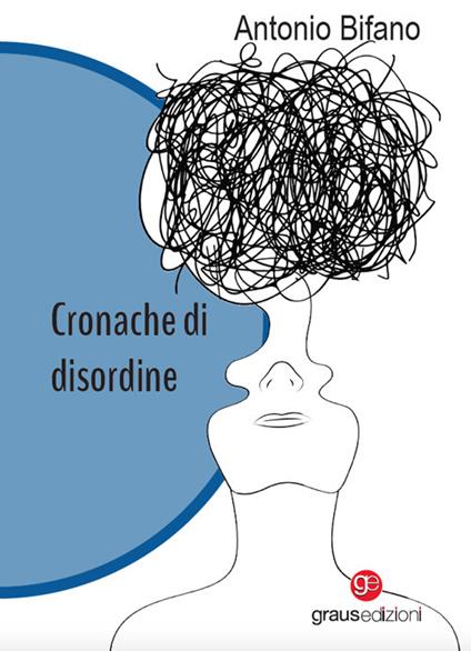 Cronache di disordine - Antonio Bifano - copertina