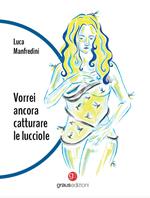 Vorrei ancora catturare le lucciole