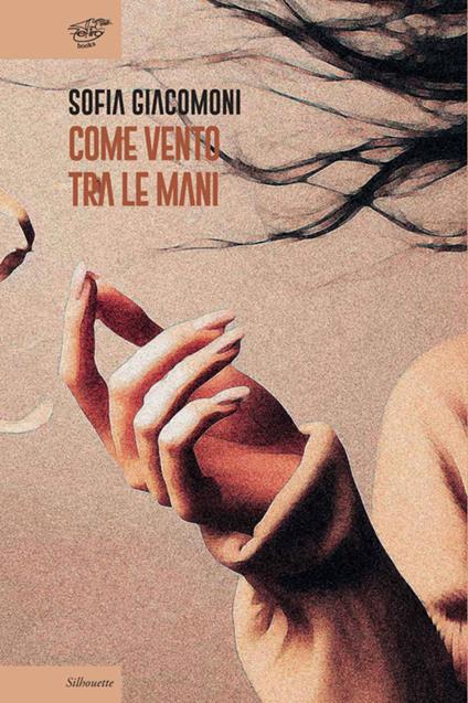 Come vento tra le mani - Sofia Giacomoni - copertina