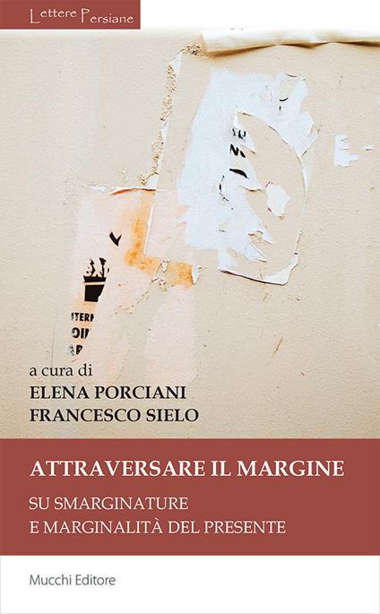 Attraversare il margine. Su smarginature e marginalità del presente - copertina