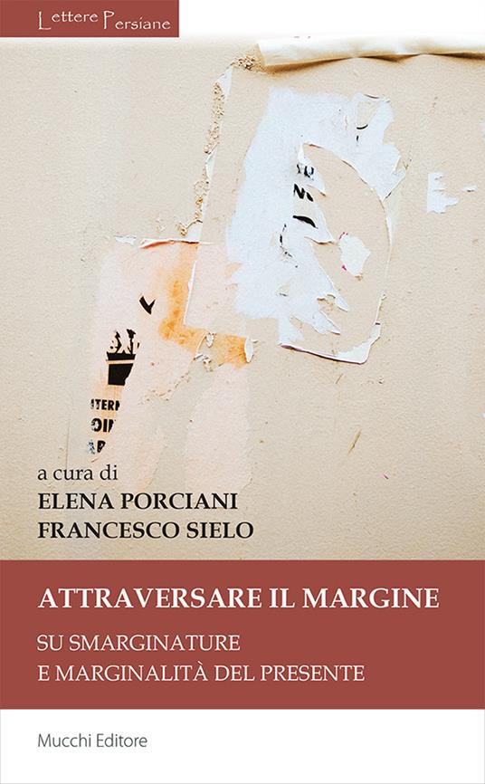 Attraversare il margine. Su smarginature e marginalità del presente - copertina