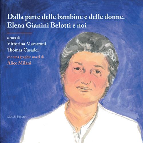 Dalla parte delle bambine e delle donne. Elena Gianini Belotti e noi - Thomas Casadei,Vittorina Maestroni,Alice Milani - ebook