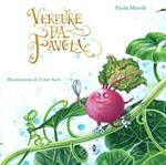 Verdure da favola. Ediz. illustrata