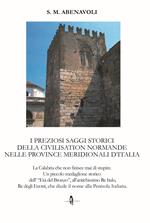 I preziosi saggi storici della civilisation normande nelle province meridionali d’Italia. La Calabria che non finisce mai di stupire. Un piccolo medaglione storico dell'Età del Bronzo, all'antichissimo Re Italo, Re degli Enotri, che diede il nome alla penisola italiana