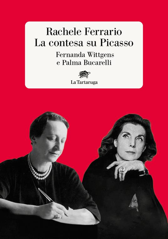 La contesa su Picasso. Fernanda Wittgens e Palma Bucarelli - Rachele Ferrario - copertina