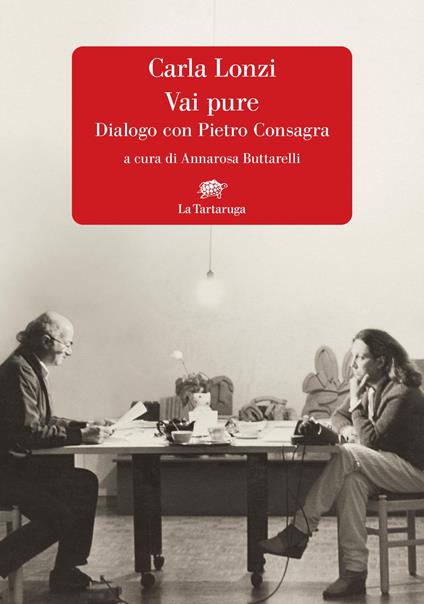 Vai pure. Dialogo con Pietro Consagra - Carla Lonzi - copertina