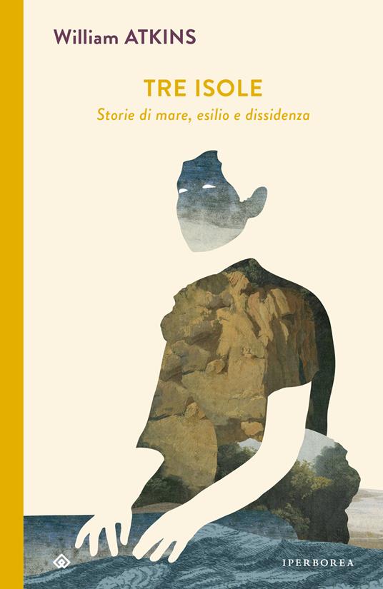 Tre isole. Storie di mare, esilio e dissidenza - William Atkins,Chiara Diluviani - ebook