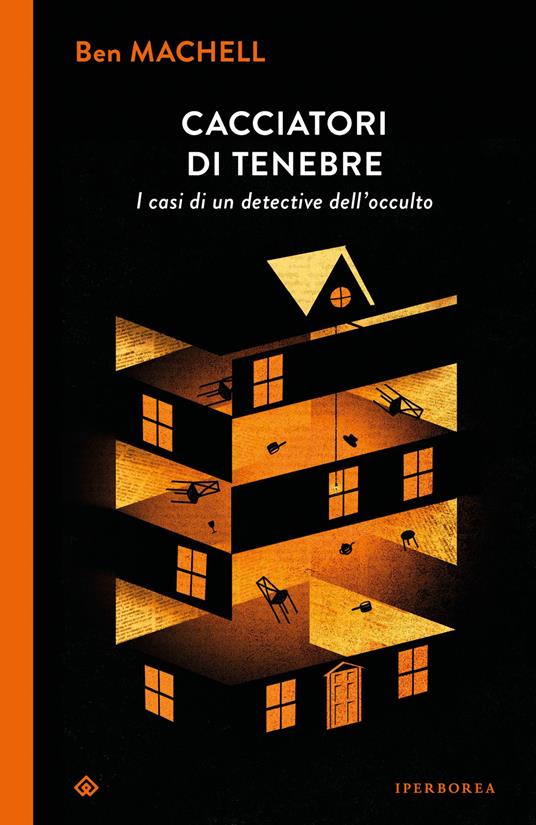 Cacciatori di tenebre. I casi di un detective dell'occulto - Ben Machell - copertina