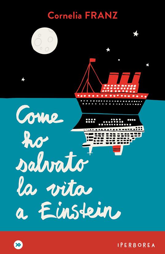 Come ho salvato la vita a Einstein - Cornelia Franz,Petra Baan,Monica Manzella - ebook