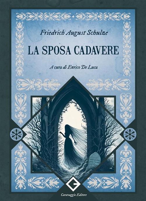 La sposa cadavere - Friedrich August Schulze,Enrico De Luca - ebook