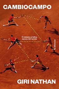 Cambiocampo. È iniziata un'altra epoca del tennis