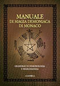 Libro Manuale di magia demoniaca di Monaco Anonimo