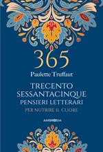 365 pensieri letterari per nutrire il cuore