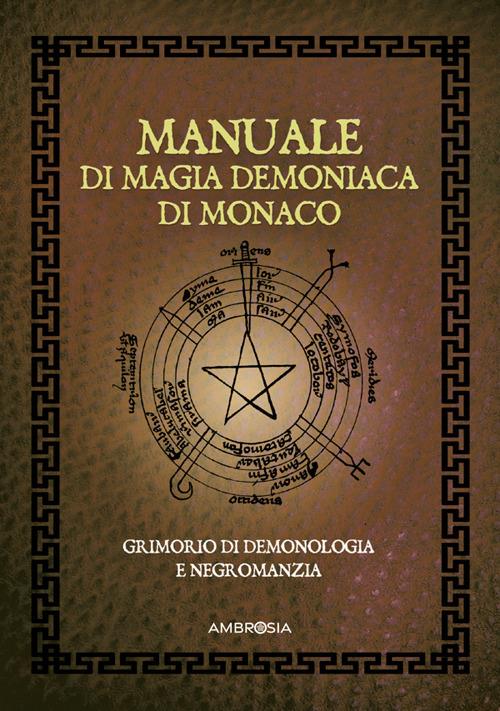 Manuale di magia demoniaca di Monaco - Anonimo,Vinicius Letale - ebook