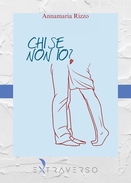 Chi se non io? - Annamaria Rizzo - copertina