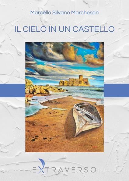 Il cielo in un castello - Marcello Silvano Marchesan - copertina