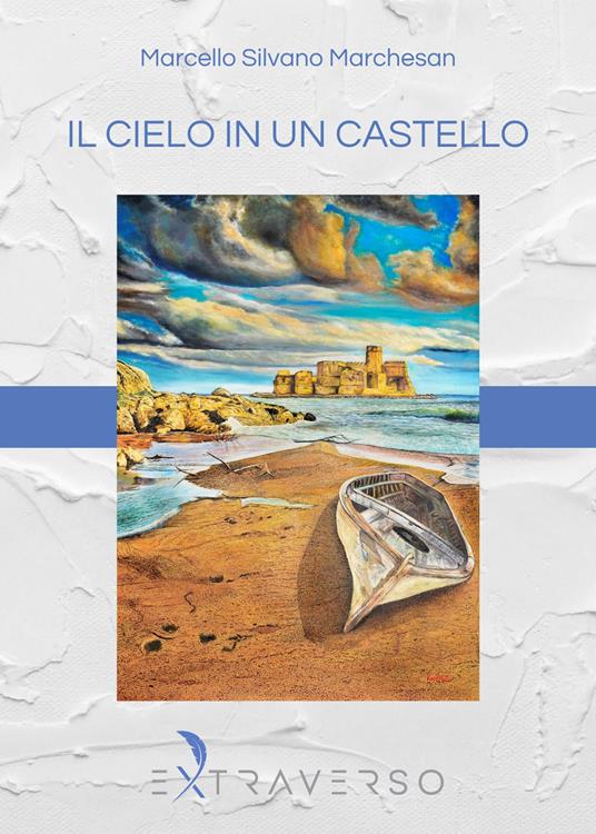Il cielo in un castello - Marcello Silvano Marchesan - copertina