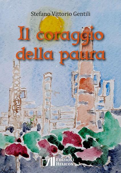 Il coraggio della paura - Stefano Vittorio Gentili - copertina