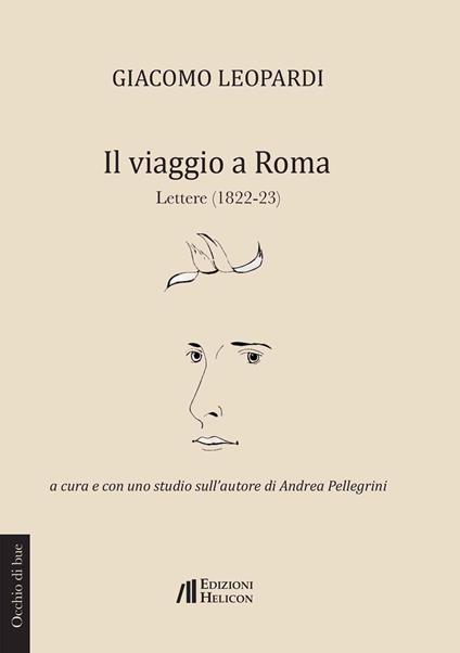 Il viaggio a Roma. Lettere (1822 - 1823) - Giacomo Leopardi - copertina