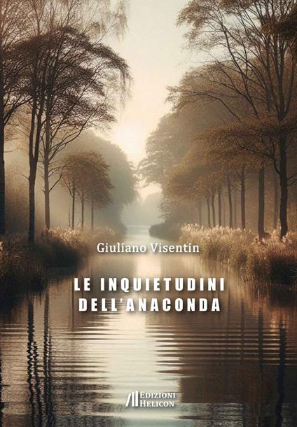 Le inquietudini dell'anaconda - Giuliano Visentin - copertina