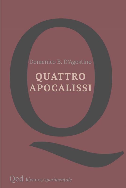 Quattro apocalissi - Domenico Benedetto D'Agostino - copertina