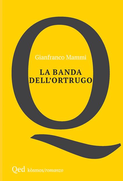La banda dell'ortrugo - Gianfranco Mammi - copertina
