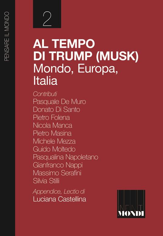 Al tempo di Trump (Musk). Mondo, Europa, Italia - copertina