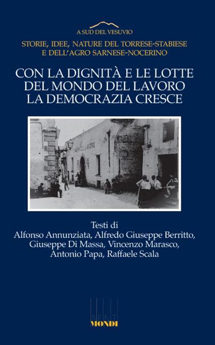 Con la dignità e le lotte del mondo del lavoro la democrazia cresce - copertina