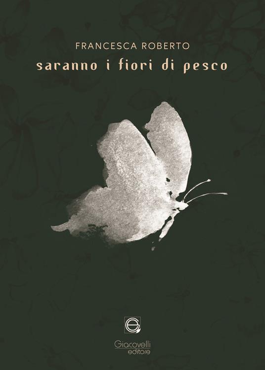 Saranno i fiori di pesco. Ediz. multilingue - Francesca Roberto - copertina