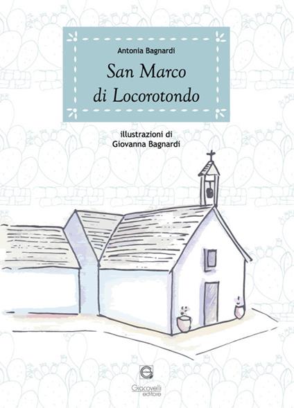 San Marco di Locorotondo - Antonia Bagnardi - copertina