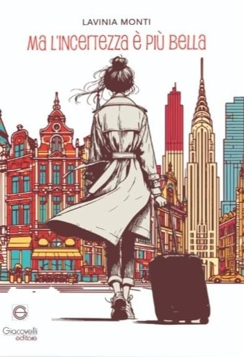 Ma l’incertezza è più bella - Lavinia Monti - copertina