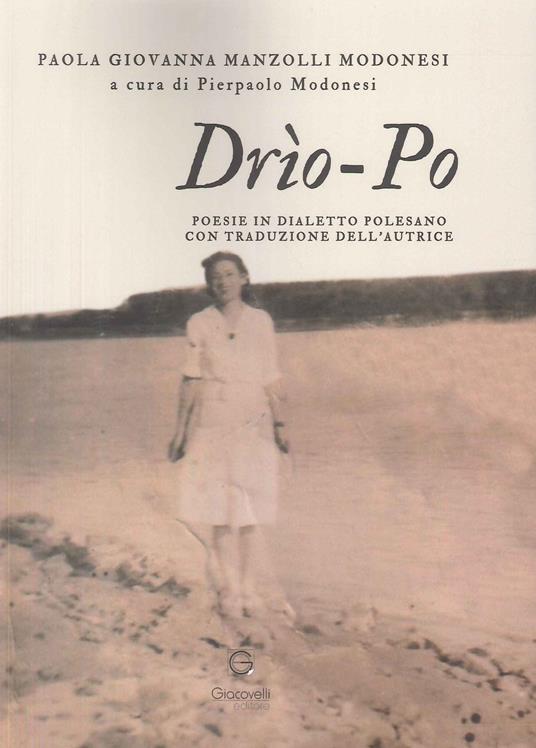 Drìo-Po. Poesie in dialetto polesano - Paola Giovanna Manzolli Modenesi - copertina