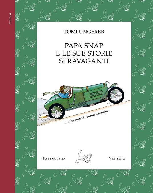 Papà Snap e le sue storie stravaganti. Ediz. a colori - Tomi Ungerer - copertina