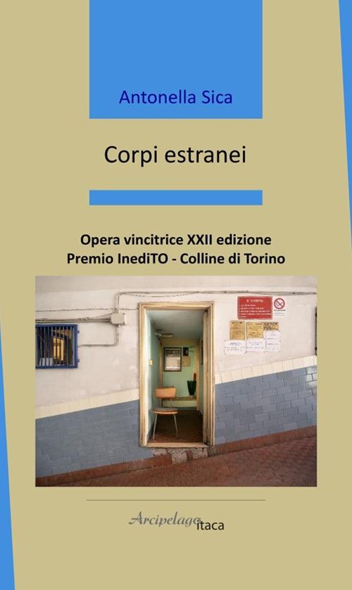 Corpi estranei - Antonella Sica - copertina