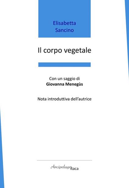 Il corpo vegetale - Elisabetta Sancino - copertina