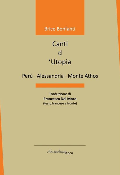Canti d'utopia. Ediz. multilingue - Brice Bonfanti - copertina