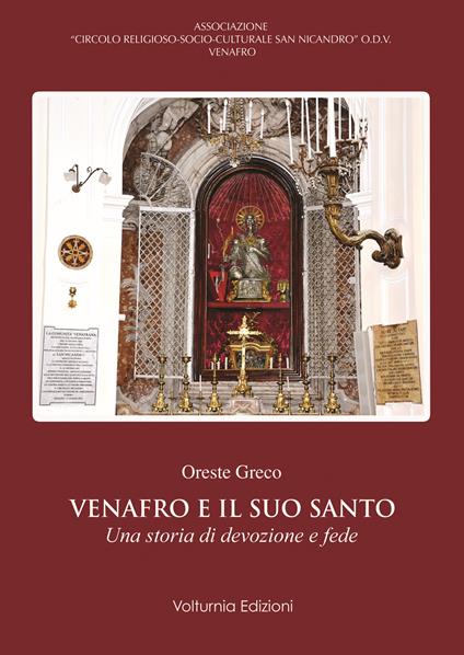 Venafro e il suo santo. Una storia di devozione e fede - Oreste Greco - copertina