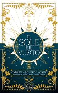 Libro The Sun and the Void. Il sole e il vuoto Gabriela Romero Lacruz