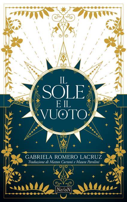 The Sun and the Void. Il sole e il vuoto - Gabriela Romero Lacruz,Matteo Curtoni,Maura Parolini - ebook