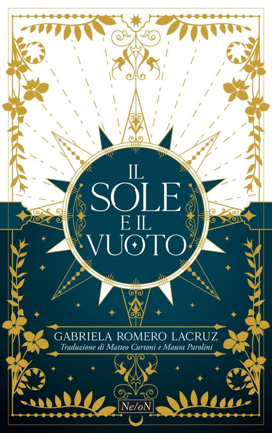 The Sun and the Void. Il sole e il vuoto - Gabriela Romero Lacruz,Matteo Curtoni,Maura Parolini - ebook