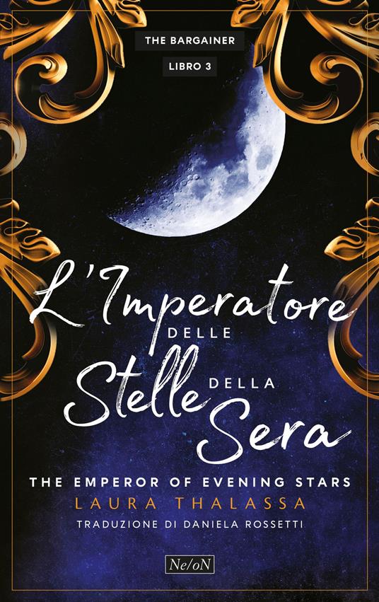 L'imperatore delle stelle della sera. The emperor of the evening star. The Bargainer. Vol. 3 - Laura Thalassa - copertina