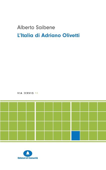 L'Italia di Adriano Olivetti. Nuova ediz. - Alberto Saibene - copertina