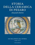 Storia della ceramica di Pesaro. Dai Malatesti agli Sforza (1350-1513)