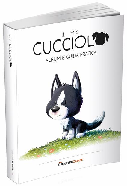 Il mio cucciolo. Cane. Album e guida pratica - copertina
