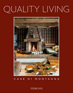 Libro Quality living. Case di montagna. Ediz. a colori. Vol. 2 
