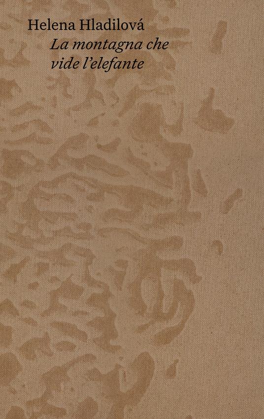 La montagna che vide l'elefante. Ediz. italiana e inglese - Helena Hladilová - copertina