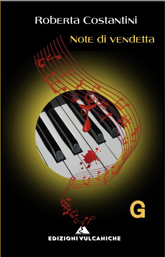 Note di vendetta. Ediz. integrale - Roberta Costantini - copertina