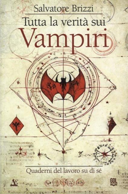 Tutta la verità sui vampiri. Quaderni del lavoro su di sé - Salvatore Brizzi - ebook