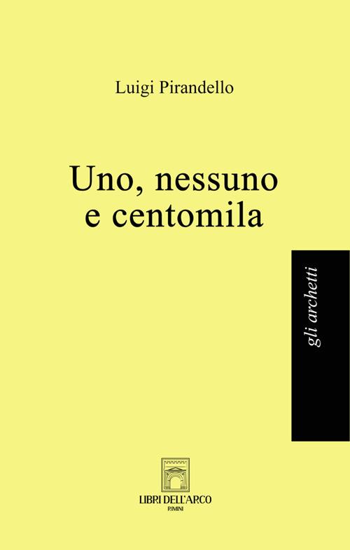 Uno, nessuno e centomila - Luigi Pirandello - copertina