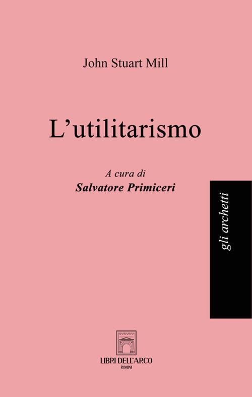 L'utilitarismo - John Stuart Mill - copertina